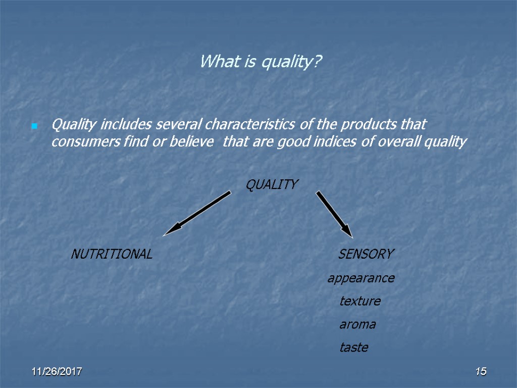 What is quality? Quality includes several characteristics of the products that consumers find or What is quality? Quality includes several characteristics of the products that consumers find or